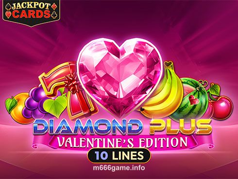 Diamond Plus Valentine's Edition Preview