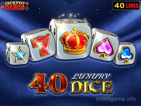 40 Luxury Dice